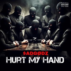 Hurt My Hand ($ADGØDZ) (w. JudeRocks, Ruckus Riley, JustanotherGhost & Brick)