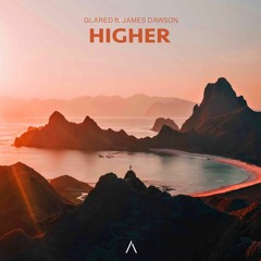 GLARED - Higher (feat. James Dawson)