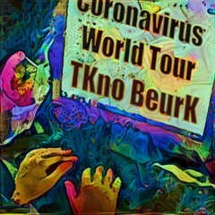 Capitalism Is The Virus by TKno BeurK from Coronavirus World Tour [Free Download]