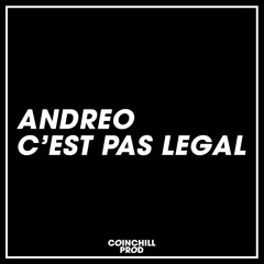 Andreo - C'est Pas Légal