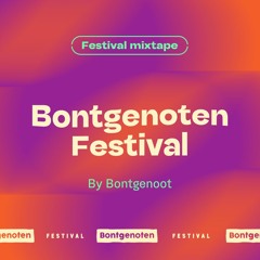 Bontgenoten Festival Mixtape by Bontgenoot