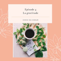 Episode 4 #La gratitude