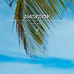 Faos -Vacation - Tropical House
