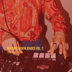 MIXTAPE BRASILIDADES VOL. 2 BY PERCILIA