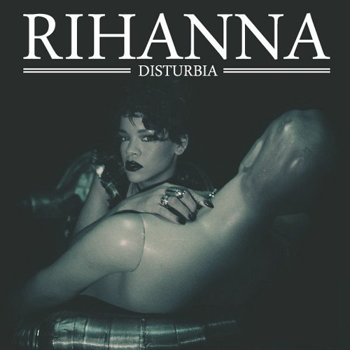 Stream Rihanna - Disturbia by LXZ3R | Listen online for free on SoundCloud