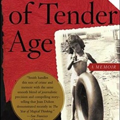 [DOWNLOAD] PDF ☑️ Girls of Tender Age: A Memoir by  Mary-Ann Tirone Smith [PDF EBOOK