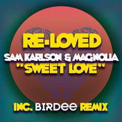Sam Karlson & Magnolia - Sweet Love (Original Mix)