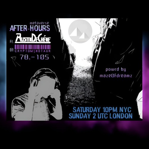 [AH08] Metaverse AFTER-HOURS with Austin De Chêne (LIVE EVENT BROADCAST)