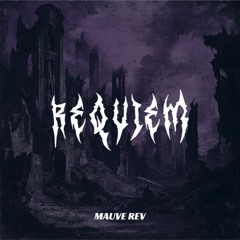 Mauve_rev - Requiem [Free DL]