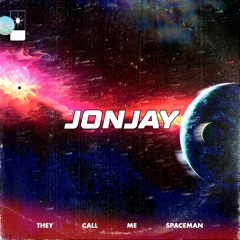 Jonjay - They  Call Me Spaceman