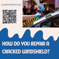 How Do You Repair a Cracked Windshield