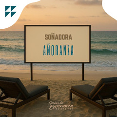 Soñadora - Añoranza (FREE DOWNLOAD)