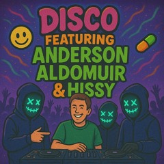 DiSCO - COMEBACK . . . [ FEATURiNG ANDERSoN ALDO'MUiR & H!SSY ]