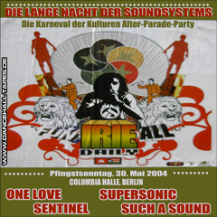 Sentinel lgs Supersonic, Such a Sound & One Love at Columbia Halle, Berlin, GER, 5.2004