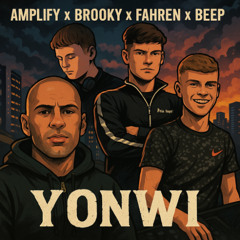AMPLIFY X BROOKY X FAHREN X BEEP - YONWI