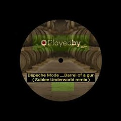 Depeche Mode - Barrel of a gun (Sublee underworld remix)