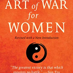 [Get] EPUB 💖 Sun Tzu's Art of War for Women: Sun Tzu's Strategies for Winning Withou