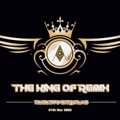 Set Mix The King Of Remix  01St Mar 2023