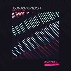 Neon Transmission - Already Know (Original Mix)