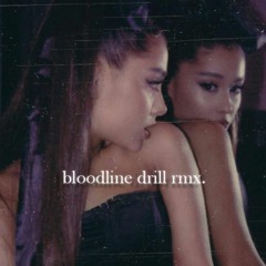Ariana Grande - BLODLINE [Drill RMX] (Prod. By Ali & Paradise)