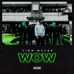 Wow - Tion Wayne Remix by Nevil Da  Boss