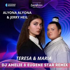 Alyona Alyona & Jerry Heil - Teresa & Maria (Dj Amelie & Eugene Star Radio Remix).mp3