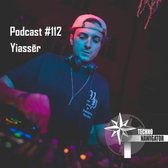 Technonavigator Podcast #112 - Yiassër