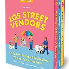 !* Los Street Vendors: A Collection of Bilingual Books about Shapes, Colors, and Fruits Inspire
