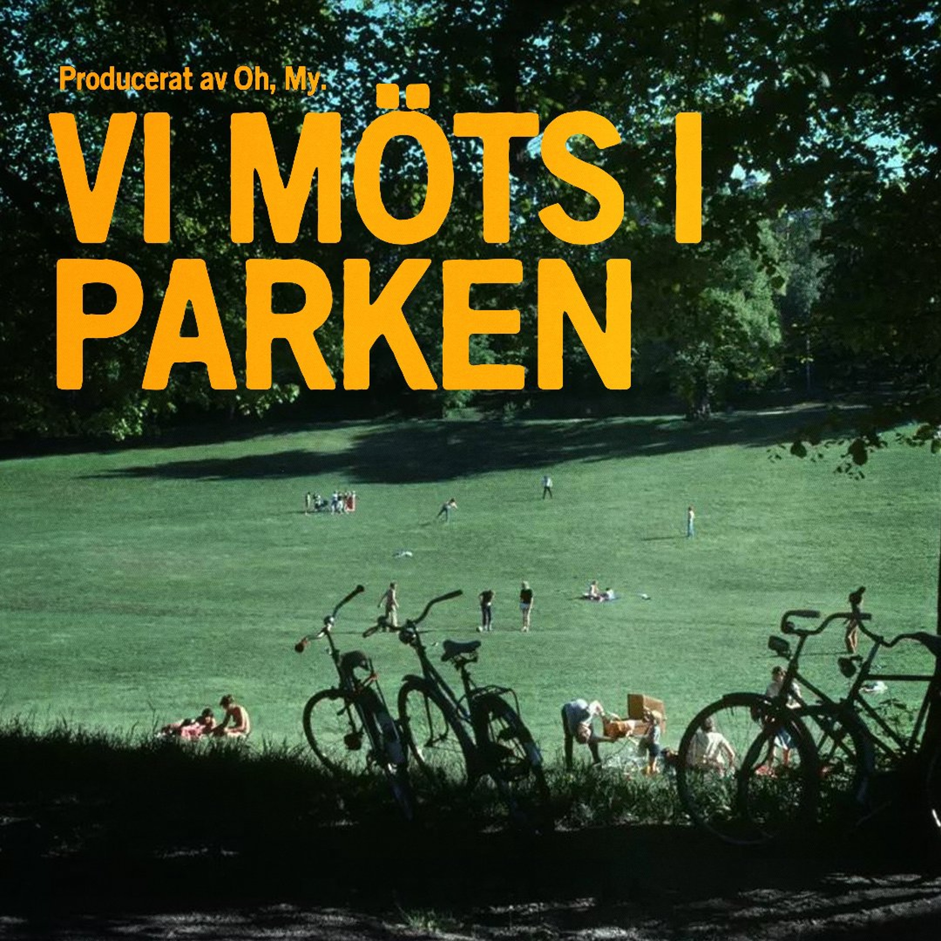 Oh, My. - Vi Möts I Parken episode artwork