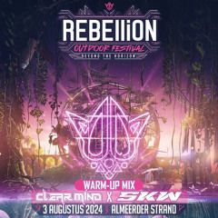 SKW & Clearmind Pres. Warm-Up Mix Rebellion Outdoor 2024