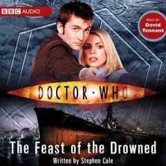 ✔️ [PDF] Download Doctor Who: The Feast Of The Drowned by  David Tennant,Stephen Cole,BBC Worldw