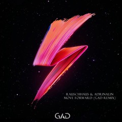 Rauschhaus & Adrinalin - Move Forward (GAD REMIX)