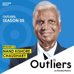Outliers S05 E13: Nand Kishore Chaudhary