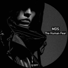MDS - The Human Fear [ITU2577]