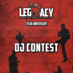 LEGACY HARDCORE 1 YEAR ANNIVERSARY DJ CONTEST BY KRAAY