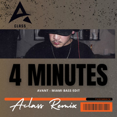 4 minutes - Avant edit ( Miami bass remix ) .mp3