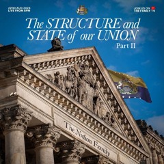 HURAM-ABI IS COMING: THE STRUCTURE AND STATE OF OUR UNION PART 2 22-08-24