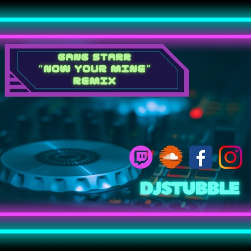 Now Your Mine (Gang Starr) - Remix Bootleg