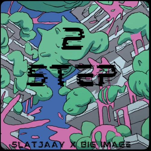 2Step (Big IMAGE & SlatJaay)