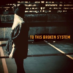 Phoenix Rise - To This Broken System (Clean)
