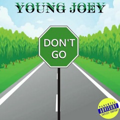 DONT GO (Prod. Malloy x Yeez)