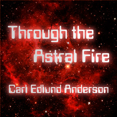 Through the Astral Fire (Instrumental Demo - February 2022)