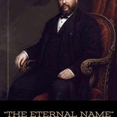 Download pdf "The Eternal Name" (Annotated) by  Charles Spurgeon &  Larry Slawson