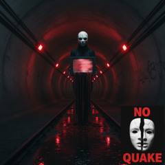 NO QUAKE