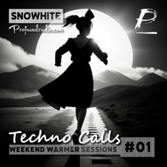 Techno Calls #01 - Weekend Warmer @Profoundradio.com