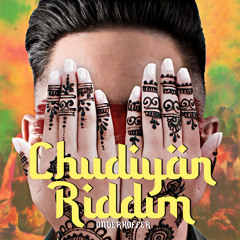 Chudiyan Riddim