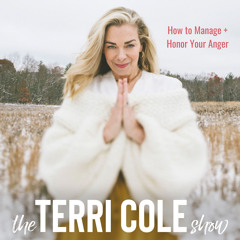 414 How to Manage + Honor Your Anger