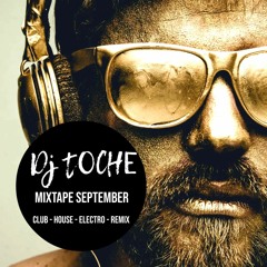 MIXTAPE SEPTEMBRE 2022 MUSIC BY DJ TOCHE
