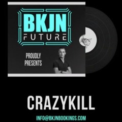 Crazykill X BKJN Future