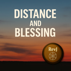 Distance and Blessing 2